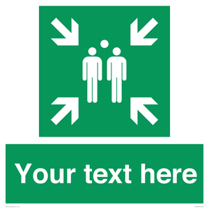 Custom sign safe condition evacuation assembly point